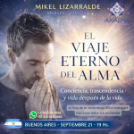 Conferencia - "El Viaje Eterno del Alma" Con Mikel Lizarralde - Buenos Aires